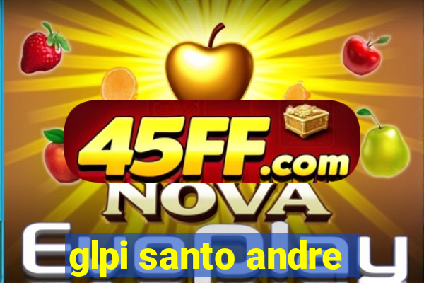glpi santo andre